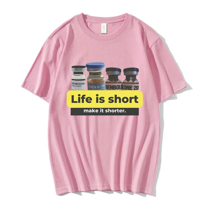 T-shirt | Life Is Short Make It Shorter